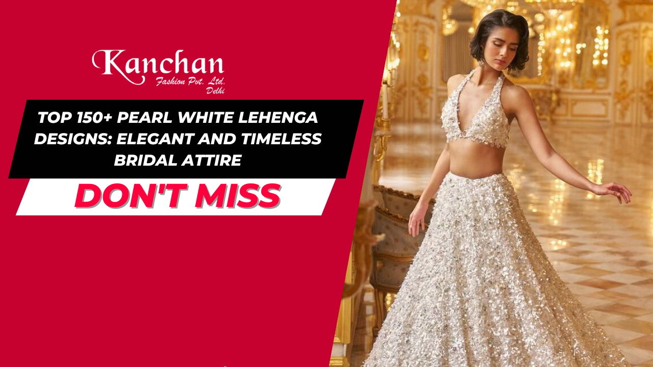 Top 150+ Pearl White Lehenga Designs: Elegant and Timeless Bridal Attire